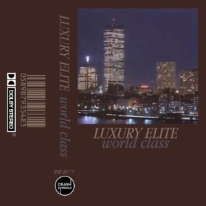 Luxury Elite's 2015 album, World Class.